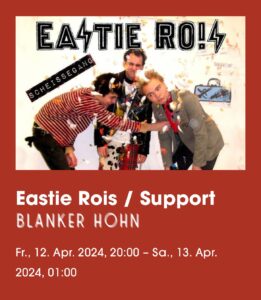 Eastie Rois - Gig am 12.04.2024 im Monkeys (HH)